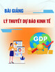 Bài giảng Lý thuyết dự báo kinh tế: Chương 1 - Tổng quan về dự báo kinh tế